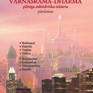 Aleksandrs Hakimovs - \varnāšrama-dharma. Pilnīga sabiedriska iekārta. Pārdomas